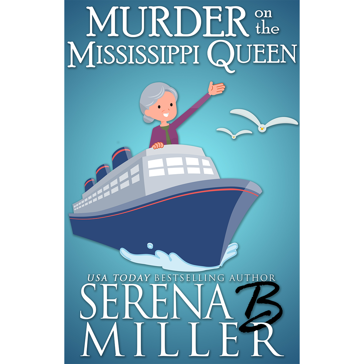 Murder On The Mississippi Queen (Book 4)
