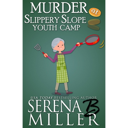 Murder At Slippery Slope Youth Camp (Book 3)