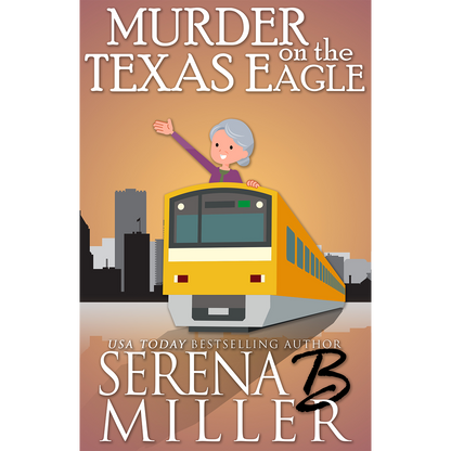 Murder On The Texas Eagle (Book 1)