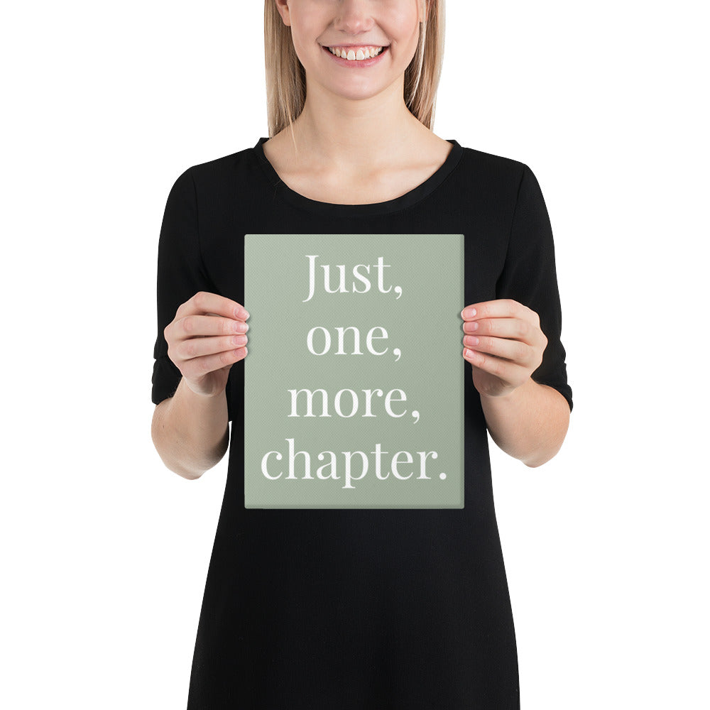 "Just, One, More, Chapter." Canvas Print - Book Lover Decor